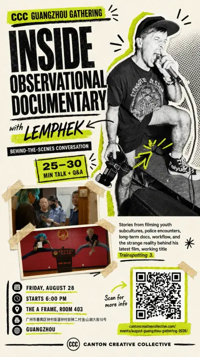 August Guangzhou Gathering: Inside Observational Documentary with Lemphek, poster 3